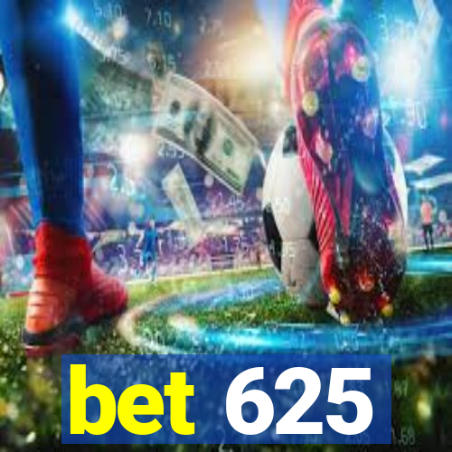 bet 625